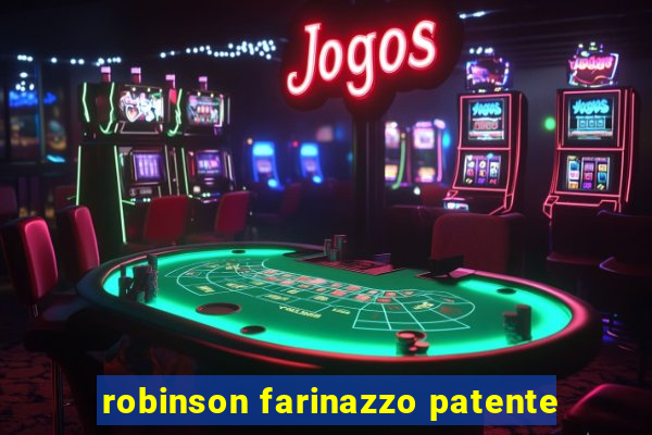 robinson farinazzo patente